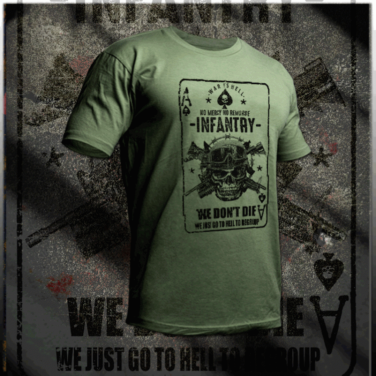 Infantry we don’t die we go to hell to regroup t-shirt 