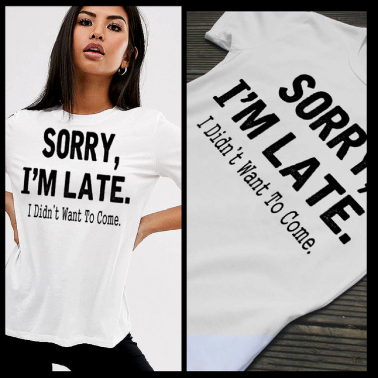 Sorry I'm Late I'm Late I didn't want to come