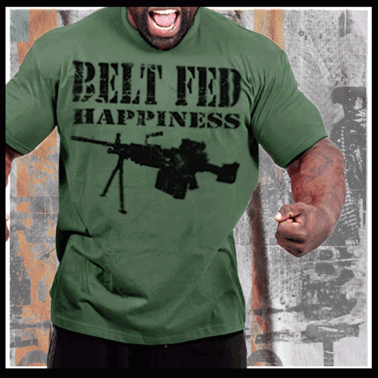 Belt Fed Happiness Machine Gunner Quote T-Shirt